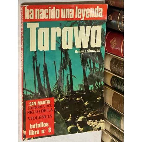 Tarawa. Ha nacido una leyenda.