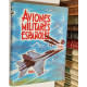 Aviones Militares Españoles. 1911 - 1986.