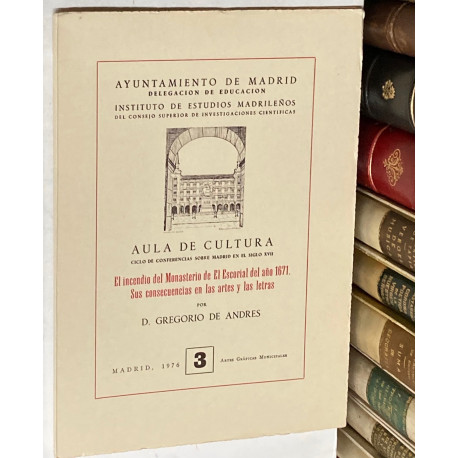El incendio del Monasterio del El Escorial del año 1671. Sus consecuencias en las artes y las letras.