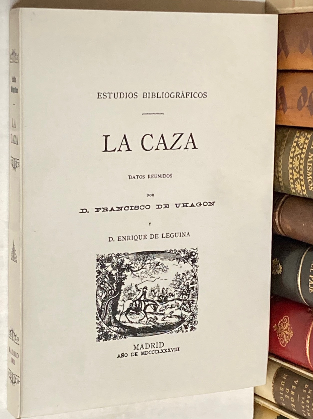 La caza. Estudios bibliográficos. Datos reunidos por...