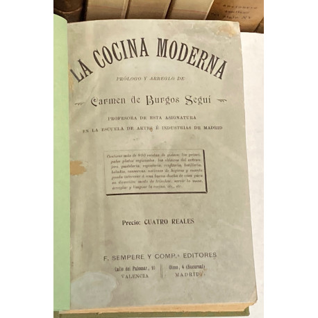 La Cocina Moderna. Contiene más de 800 recetas de guisos. Prólogo y arreglo de...