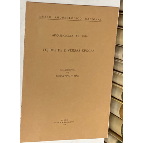 Museo Arqueológico Nacional. Adquisiciones en 1930. Tejidos de diversas épocas.