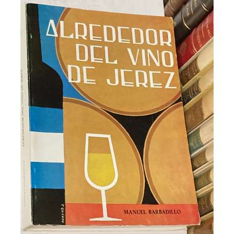 Alrededor del Vino de Jerez.