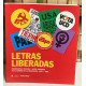 Catálogo de la Exposición LETRAS LIBERADAS. Propaganda, cultura y artes gráficas en el Madrid de la transición, 1975-1982. 