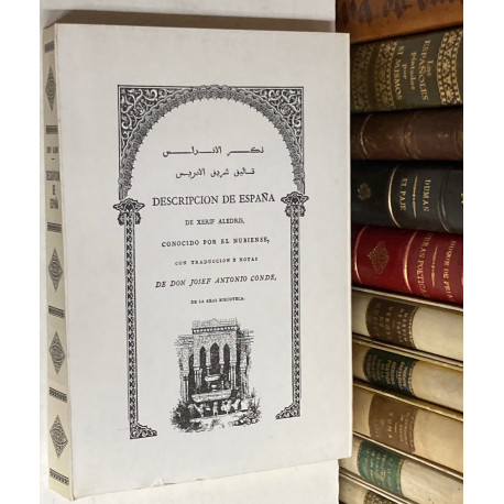 Descripción de España de..., conocido por el Nubiense. Con traducción y notas de Don José Antonio Conde.