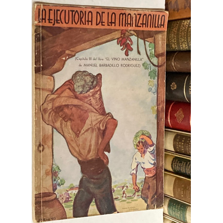 La ejecutoria de la Manzanilla. (Capítulo del libro El Vino Manzanilla).