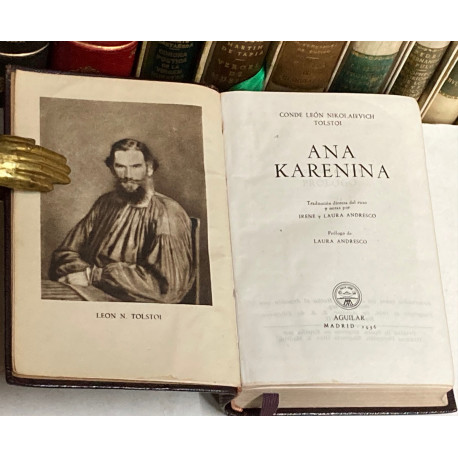 Ana Karenina. Traducción directa del ruso, prólogo y nota por Irene y Laura Andresco. Prólogo de Laura Andresco.