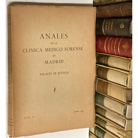 Anales de la Clínica Médico Forense de Madrid. Palacio de Justicia. Número II, junio 1953.