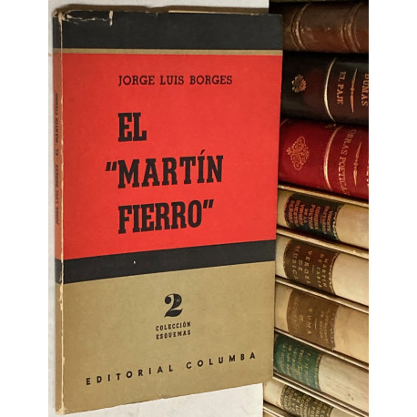 El Martín Fierro. Con la colaboración de Margarita Guerrero.