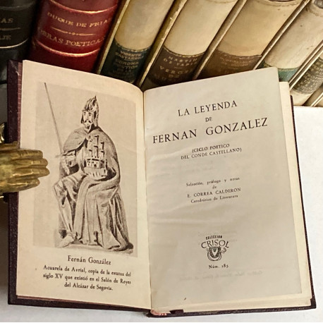 La leyenda de Fernán González. (Ciclo poético del Conde Castellano). Selección, prólogo y notas de E. Correa Calderón.