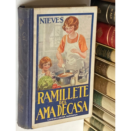 Ramillete del ama de casa. Contiene fórmulas de cocina y repostería.